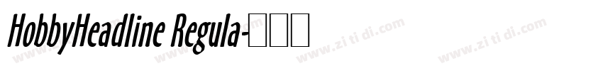 HobbyHeadline Regula字体转换
